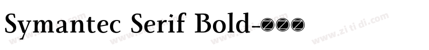 Symantec Serif Bold字体转换 Symantec Serif Bold字体转换